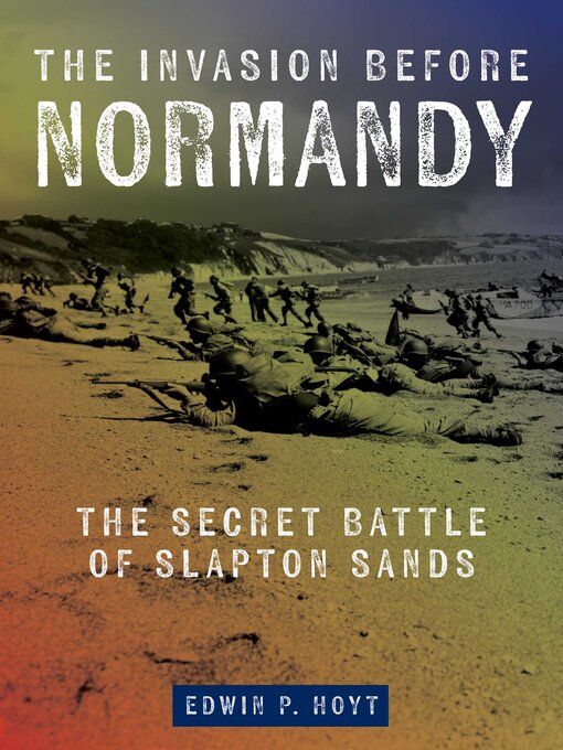 Title details for The Invasion Before Normandy by Edwin P. Hoyt - Available